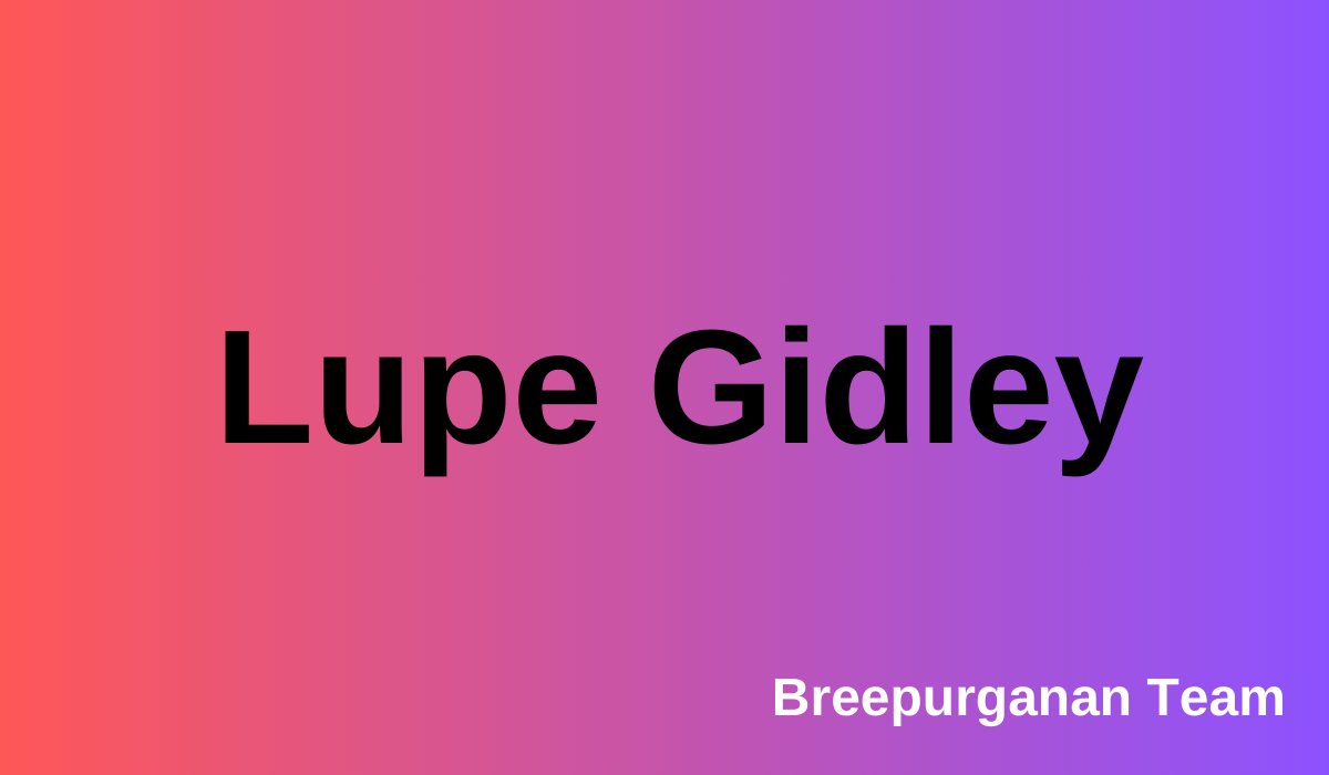 Lupe Gidley