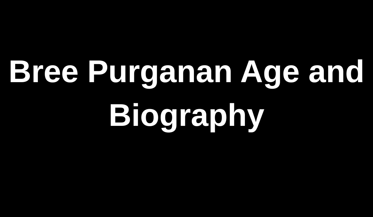 Bree Purganan Age and Biography