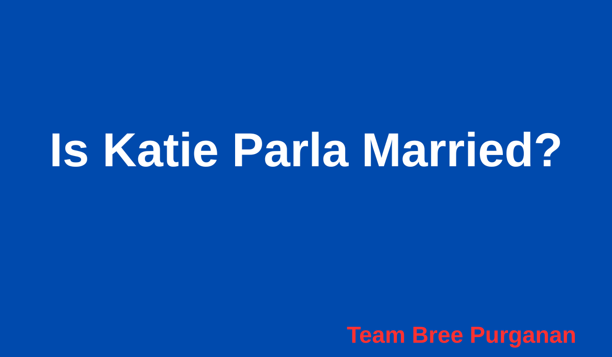 Is Katie Parla Married?